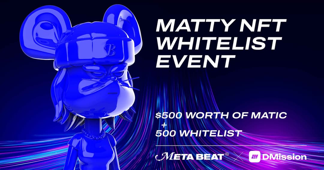 Blue Matty NFT Whitelist Event: $500 worth of MATIC for share
